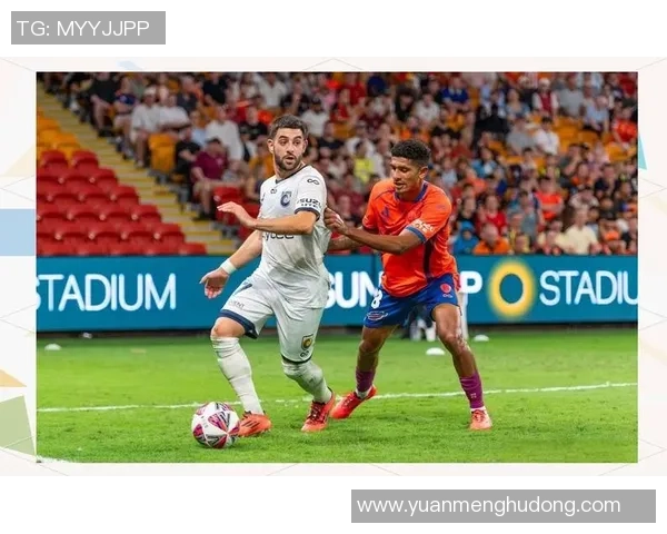 帕斯荣光与中央海岸的激烈对决展现足球魅力与团队精神的巅峰之战